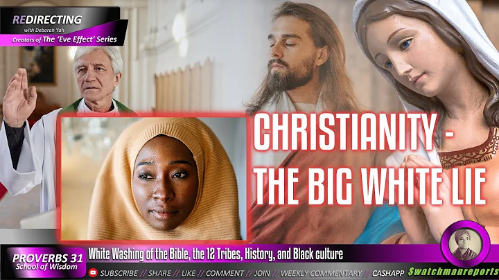 White Washing of the Bible, the 12 Tribes, History, and Black culture
