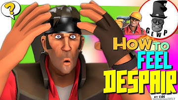 TF2: How to feel despair [FUN]