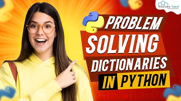 Dictionaries Related Problem Solving in Python | Python Tutorial - Python Full Course For Beginner