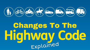 Changes To The Highway Code Explained