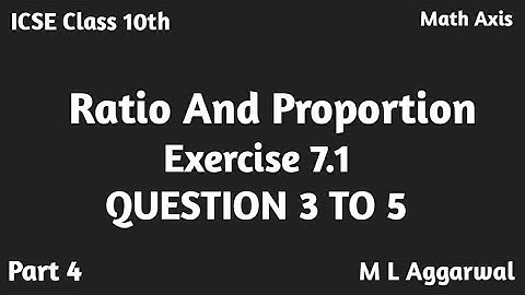 Ratio And Proportion | ICSE Class 10  Ratio And Proportion | Chapter 7 Ratio And Proportion Ex 7.1