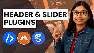 Top Best 4 Header & 3 Slider Plugins to Power Up Your WordPress Website