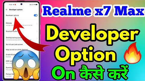 How To On Developer Option in Realme X7 Max | Realme X7 Max Me Developer Option On Kaise Kare