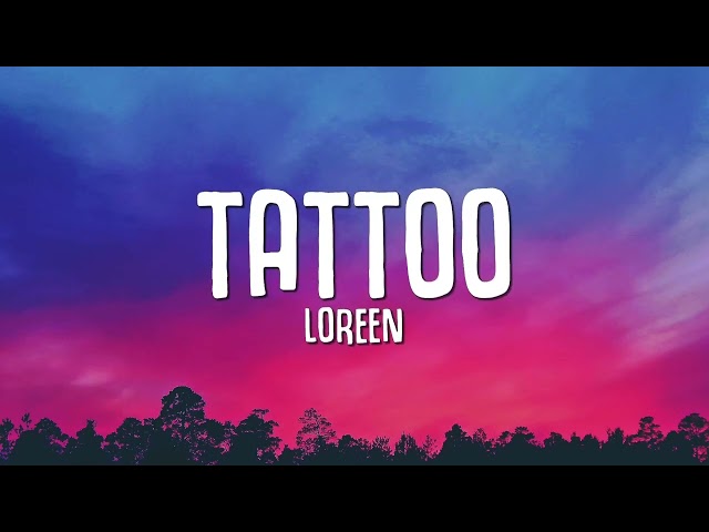 Loreen - Tattoo 1h loop with lyric class=
