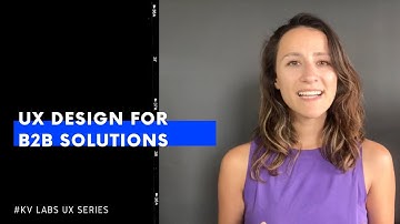 KV LABS UX design series - 3 Tips for B2B Design