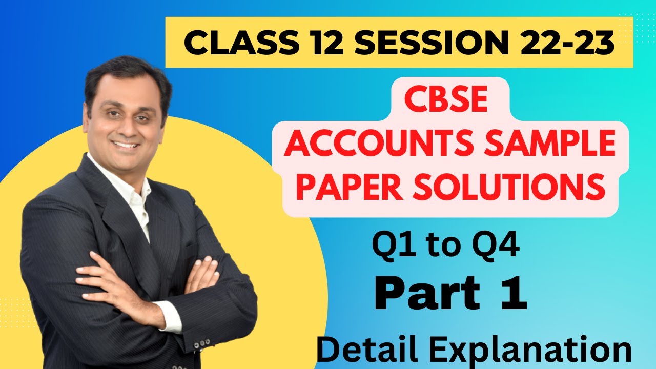 Cbse Sample paper Accounts part 1 Q1 to Q4 Detail explanation YouTube