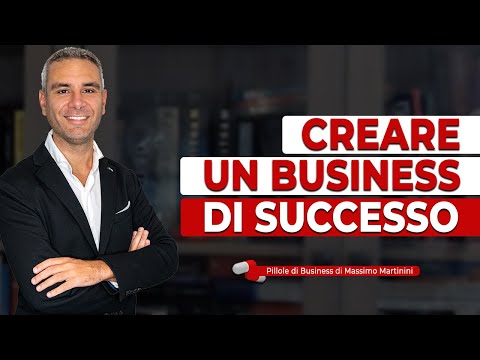 Creare un business DI SUCCESSO