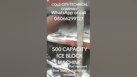 500 CAPACITY Ice block Machine Delivered  from Aba to Port Harcourt installed WhatsAp 08066299127