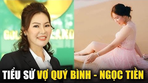 Tiểu sử CEO Ngọc Tiền vợ diễn viên Quý Bình