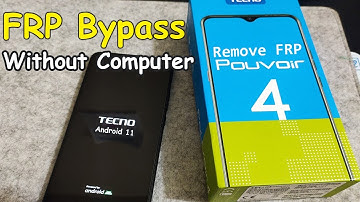 Tecno Pouvoir 4 Pro Frp Bypass Android 11 without Computer 2022