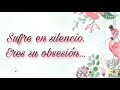 💞 SUFRE EN SILENCIO. ERES SU OBSESIÓN...PERSONA ESPECIAL/EX...(LECTURA ATEMPORAL)💞