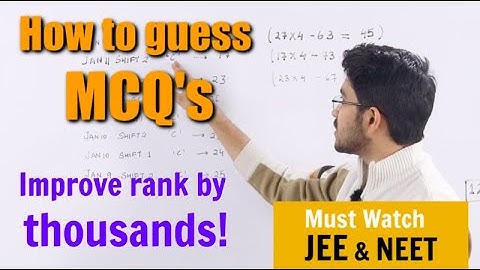 How to guess MCQ questions correctly🔥| Guaranteed Increase in Marks | JEE Mains 2020