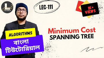 🔴 Minimum Cost Spanning Tree - Part 1 | Bangla Tutorial | Lecturelia 🔴