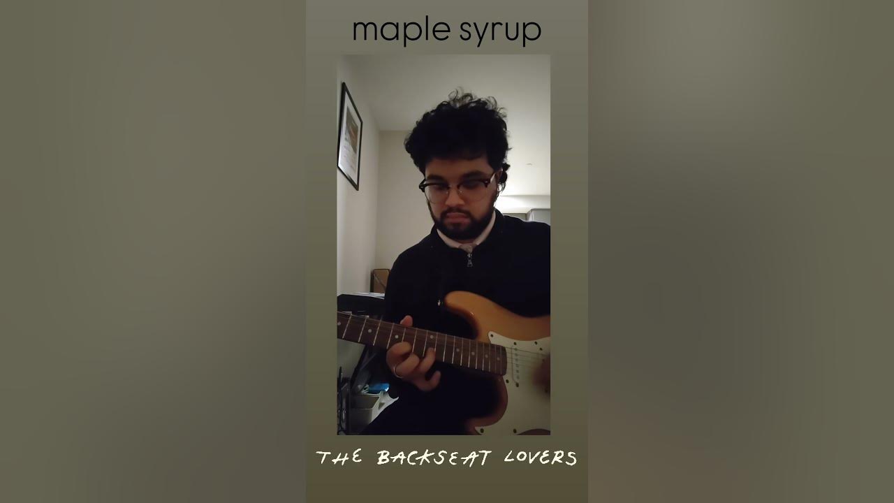 Maple Syrup The Backseat Lovers Lyrics www.youtube.com