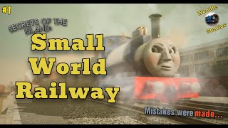 Secrets of The Island - No.1: Small World Railway