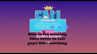 fall guys missing files error 100% fix and working👍