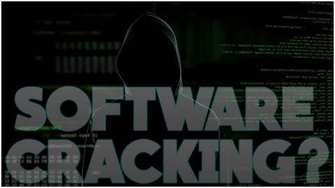 What is SOFTWARE CRACKING? | KEYGEN and PATCHES | Explained
