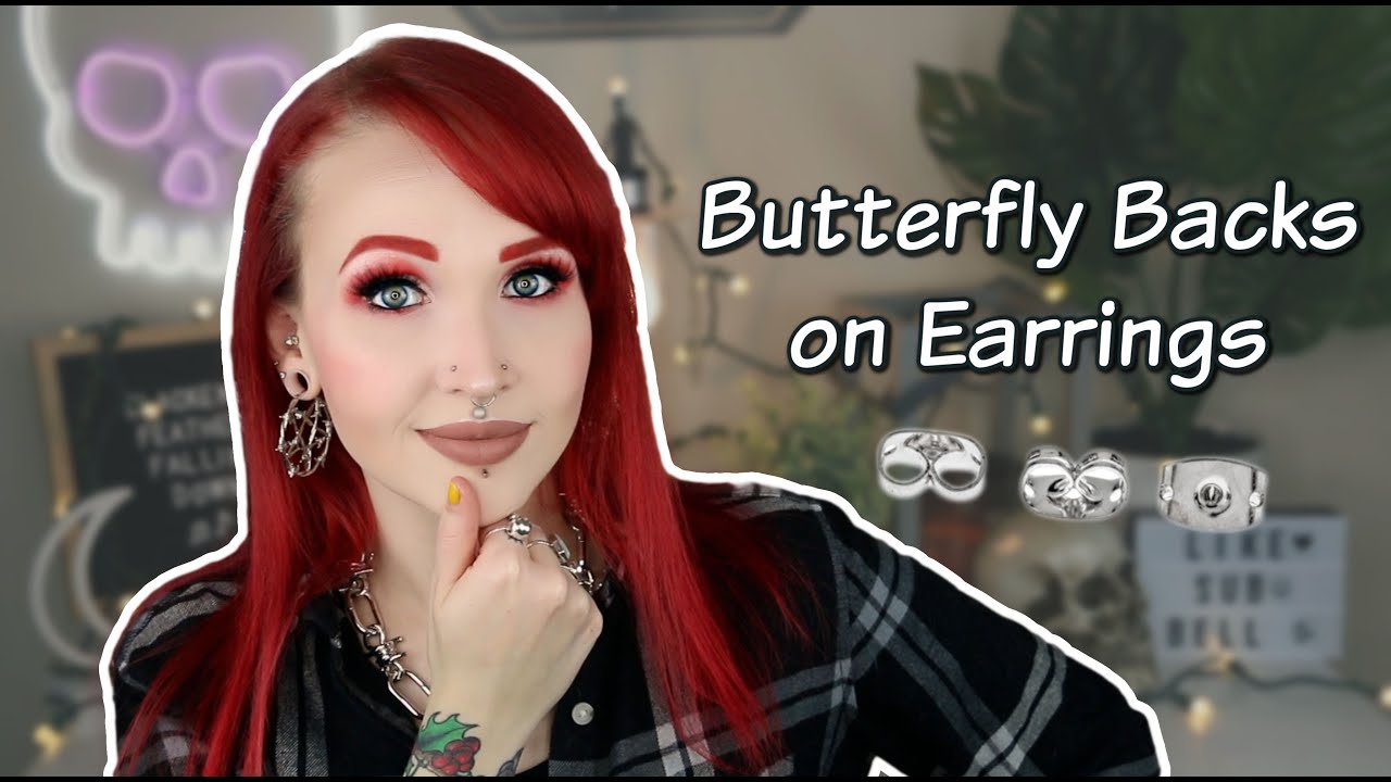 Why do I lose earring backs? (Butterfly style) –