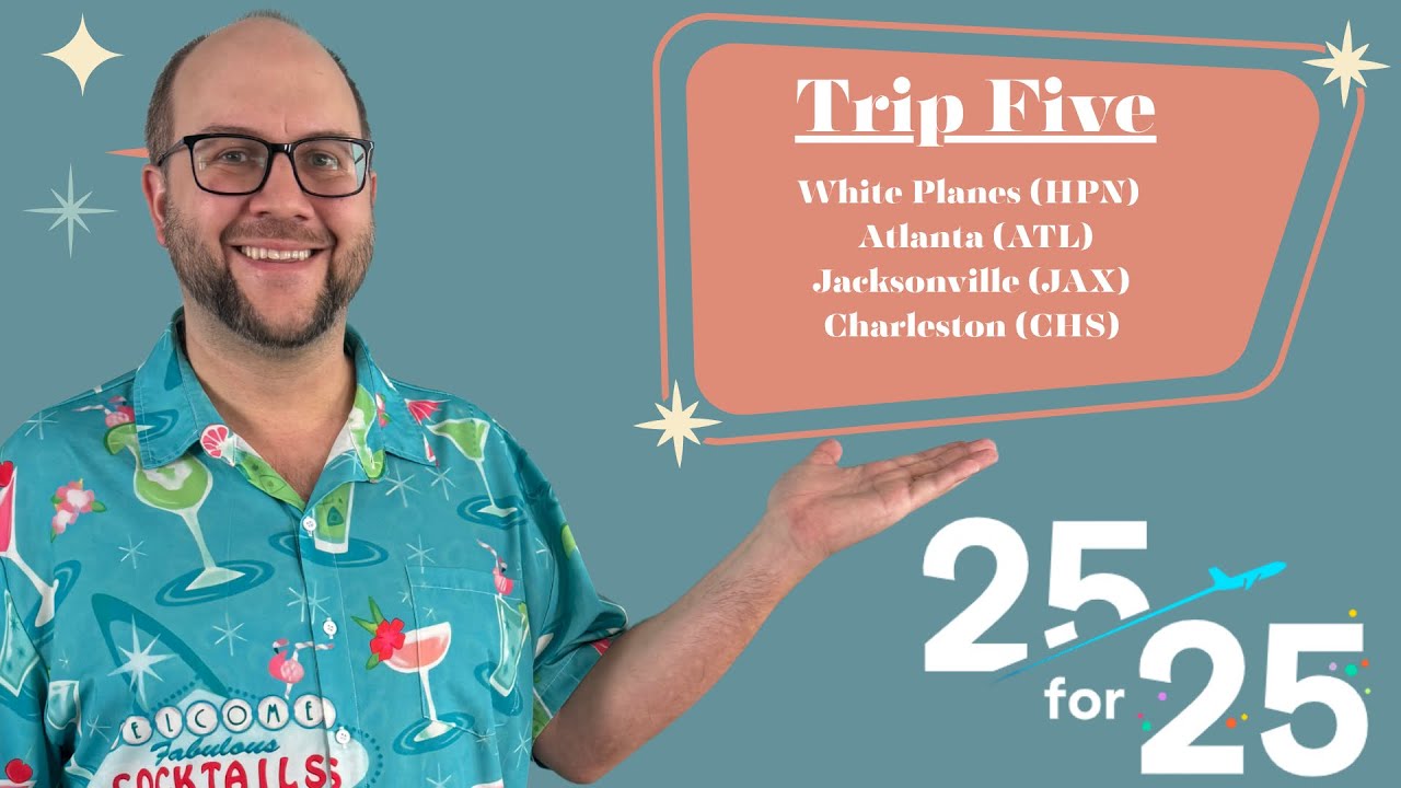 JetBlue 25 for 25 Challenge: Zack’s Fifth Trip (HPN, ATL, JAX, CHS)