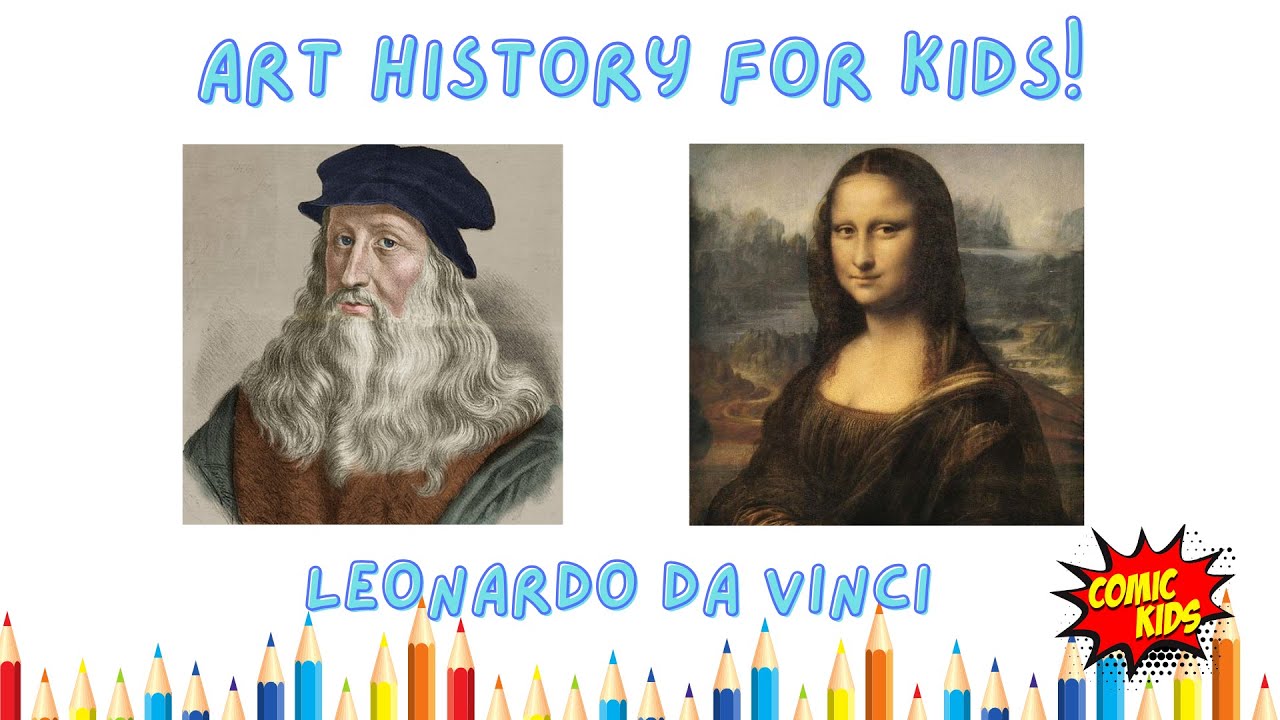 Leonardo Da Vinci For Kids Art History