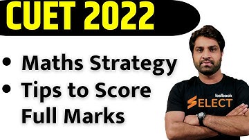 CUET Maths Syllabus 2022 | CUCET Mathematics Strategy | Important Topics by Nilesh Sir