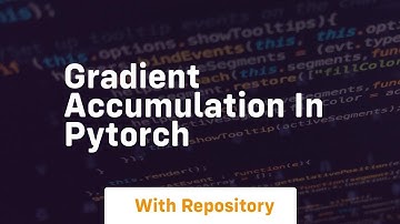 gradient accumulation in pytorch