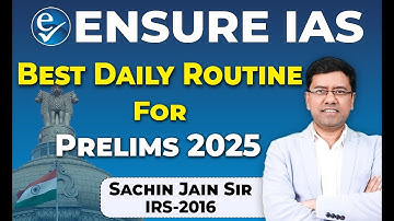 Best Daily Routine, Planner,  Time Table Schedule For UPSC IAS Aspirants, For Prelims 2025