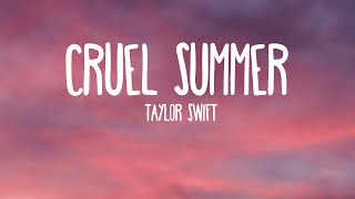 Taylor Swift - Cruel Summer (Lyrics)