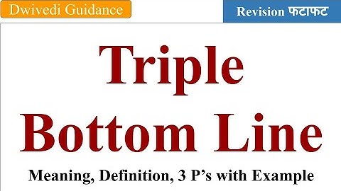 triple bottom line, triple bottom line in strategic management, triple bottom line in hindi, dwivedi