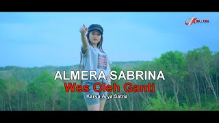 Wes Oleh Ganti - Almera Sabrina