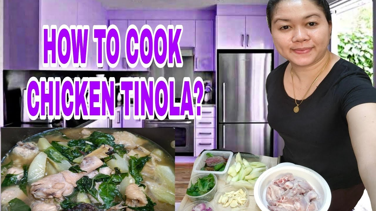 HOW TO COOK CHICKEN TINOLA? - YouTube
