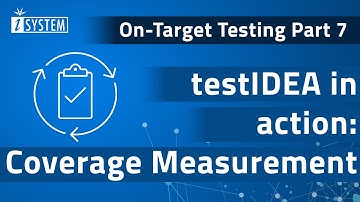 On-Target Testing – testIDEA in action: Coverage Measurement