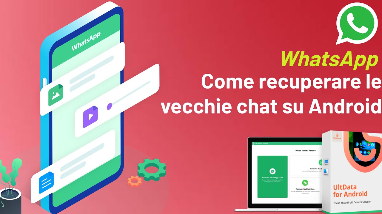 Come recuperare le vecchie chat di WhatsApp su Android con #UltData