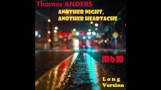 Thomas Anders - Another Night, Another Heartache Long Version (re-cut by Manayev)