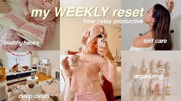 RESET ROUTINE 🧺 self care, weekly deep cleaning, staying productive