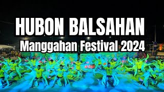 Hubon Balsahan  Blocking | Manggahan Festival 2024 Cultural Competition