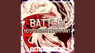 Battle! Mysterious Informant