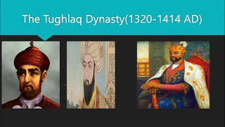 Medieval Indian history  THE TUGHLAQ DYNASTY (1320-1414AD) For HPSSB,HPTGT,HPTET(LECURE 3)