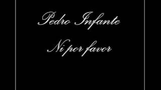 Pedro Infante - Ni Por Favor chords