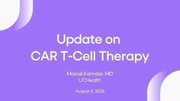 Update on CAR T-Cell Therapy | LRF Webinars