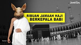 Kisah Aneh Jemaah Indonesia | Saat di Pelataran Ka’bah Melihat Banyak Orang Berkepala Babi