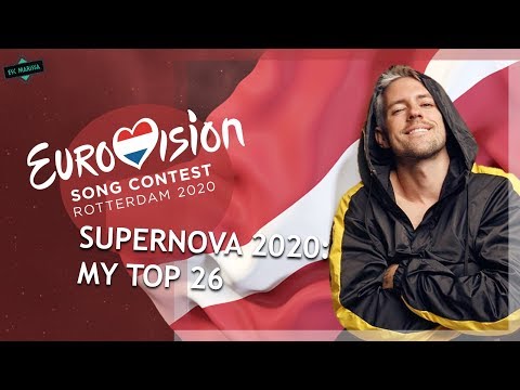 EUROVISION 2020 LATVIA: MY TOP 26 (Supernova) W/ Ratings