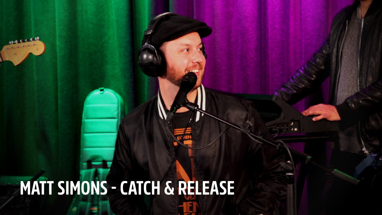 catching and release matt simons
