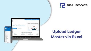 How to Upload Ledger Master via Excel - RealBooks | Indias Fastest Growing Cloud Accounting Software