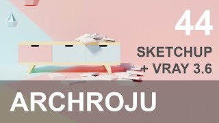 SketchUp - Projekt i wizualizacja Vray 3.6 - Tutorial 44 SketchUp - Projekt i wizualizacja Vray 3.6 - Tutorial 44