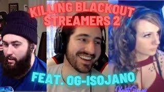 Killing Blackout Streamers 2 Ft. OG-IsoJano