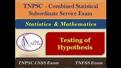 TNPSC CSSS | Testing of Hypothesis | Mathematics  | Unit 10 | Mathematical Staistics