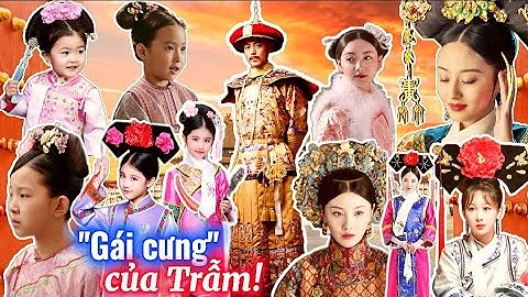 Cuộc đời của 10 vị Công Chúa con Vua Càn Long | Tỉ lệ chọn lọc 50-50