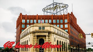 48 hours in Akron (OH): a must see guide!
