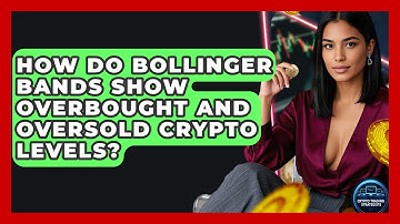 How Do Bollinger Bands Show Overbought And Oversold Crypto Levels? - Crypto Trading Strategists